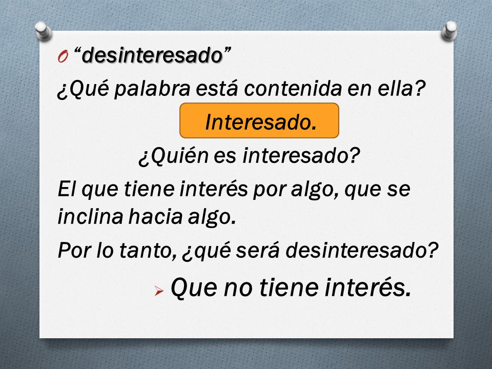 ¿Qué palabra está contenida en ella Interesado. ¿Quién es interesado
