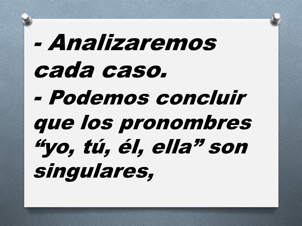 - Analizaremos cada caso.