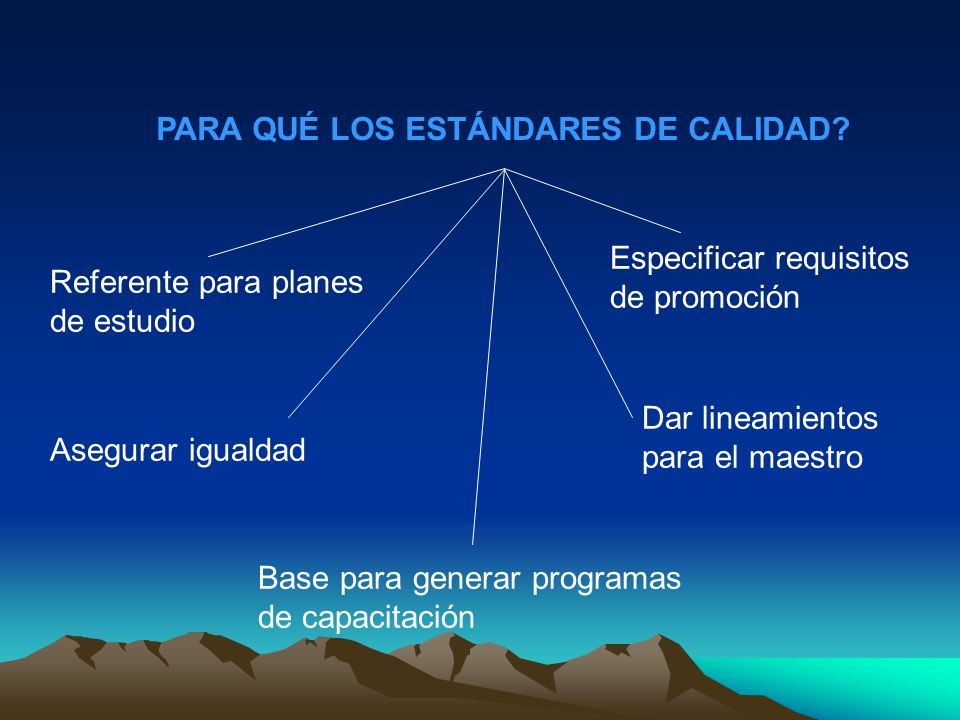 PARA QUÉ LOS ESTÁNDARES DE CALIDAD