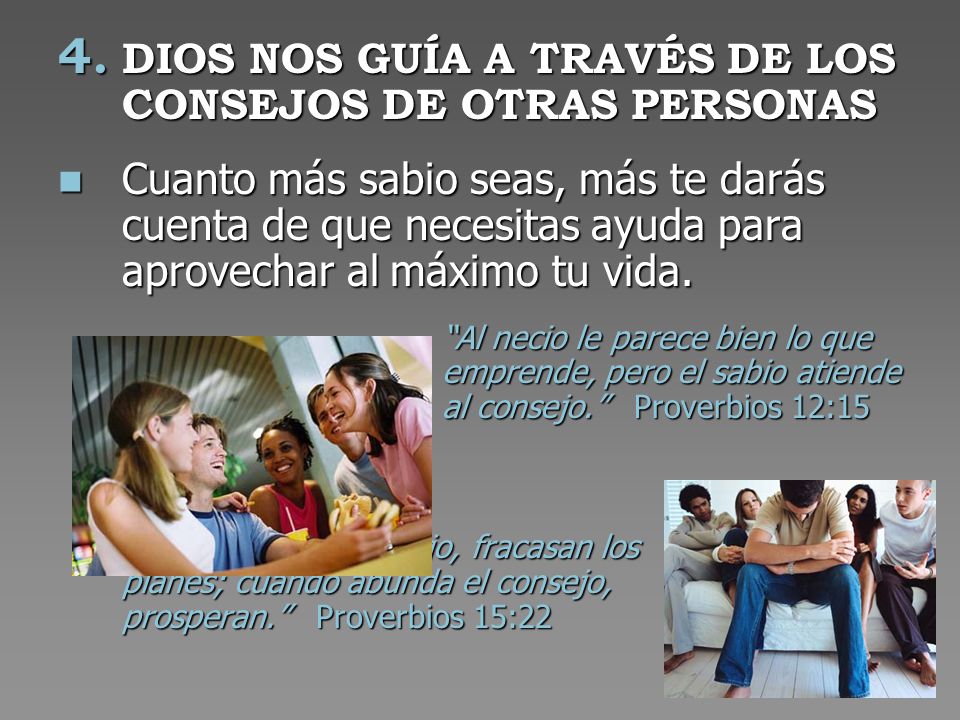 DIOS NOS GUÍA A TRAVÉS DE LOS CONSEJOS DE OTRAS PERSONAS