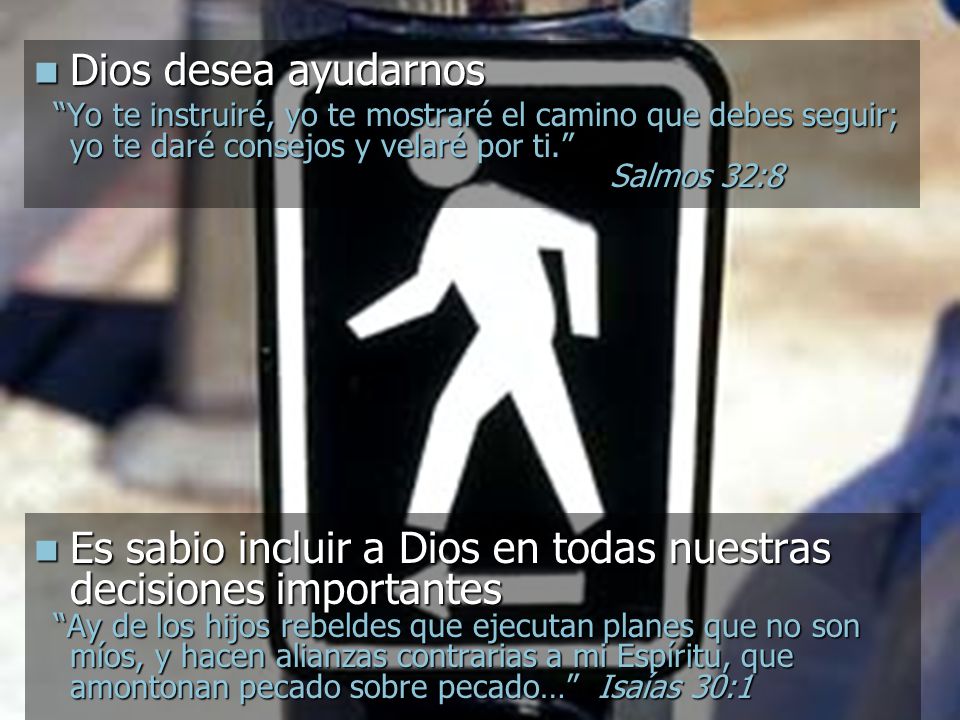 Es sabio incluir a Dios en todas nuestras decisiones importantes