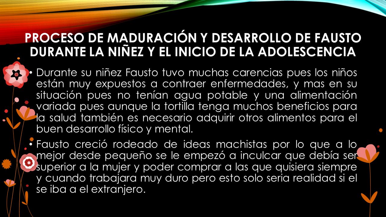 proceso de maduración y desarrollo de Fausto durante la niñez y el inicio de la adolescencia