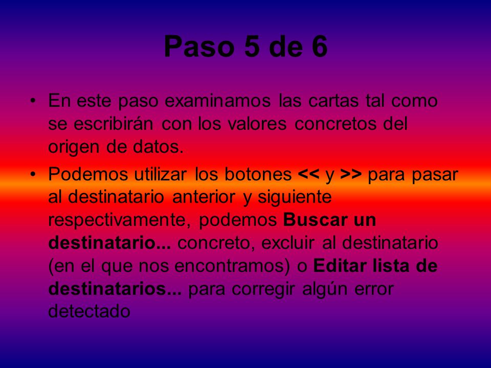 Paso 5 de 6 En este paso examinamos las cartas tal como se escribirán con los valores concretos del origen de datos.