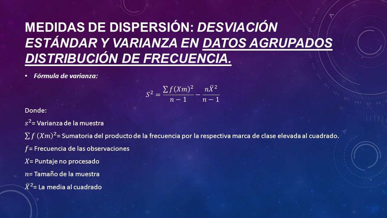 Medidas de dispersión: desviación estándar y varianza en datos agrupados distribución de frecuencia.