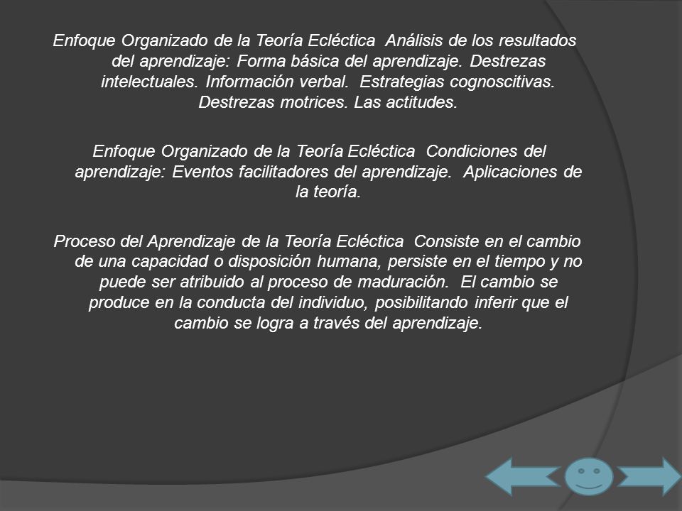 Enfoque Organizado de la Teoría Ecléctica Análisis de los resultados del aprendizaje: Forma básica del aprendizaje.