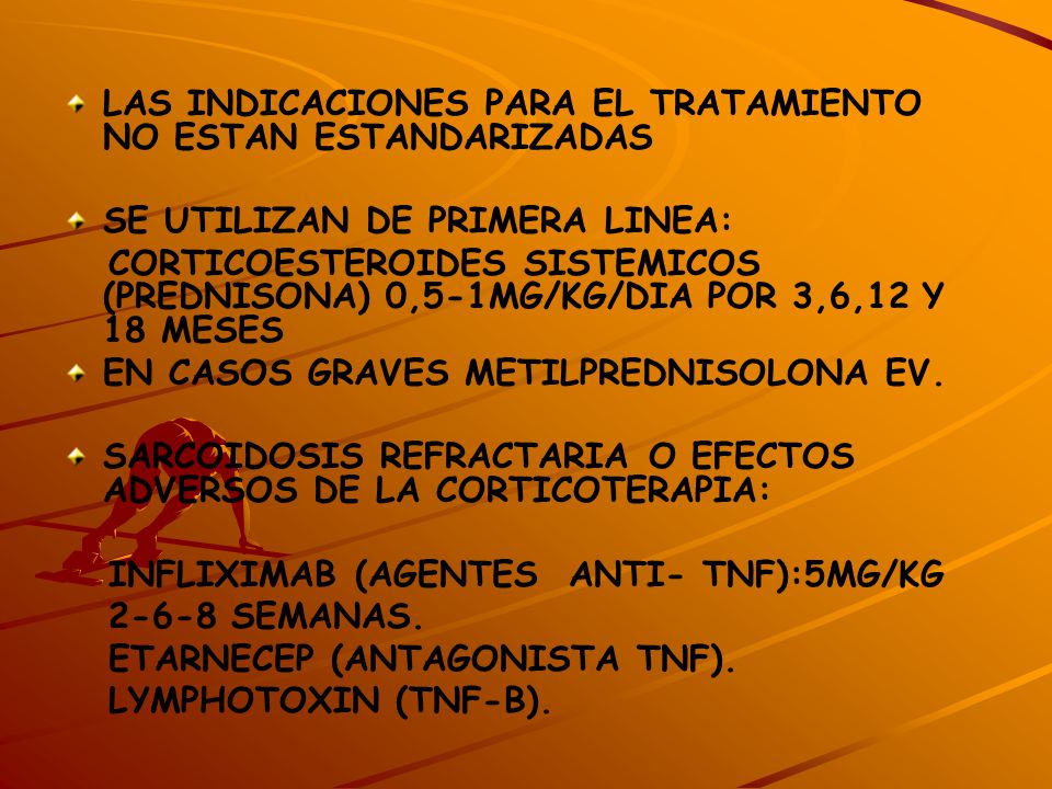 LAS INDICACIONES PARA EL TRATAMIENTO NO ESTAN ESTANDARIZADAS