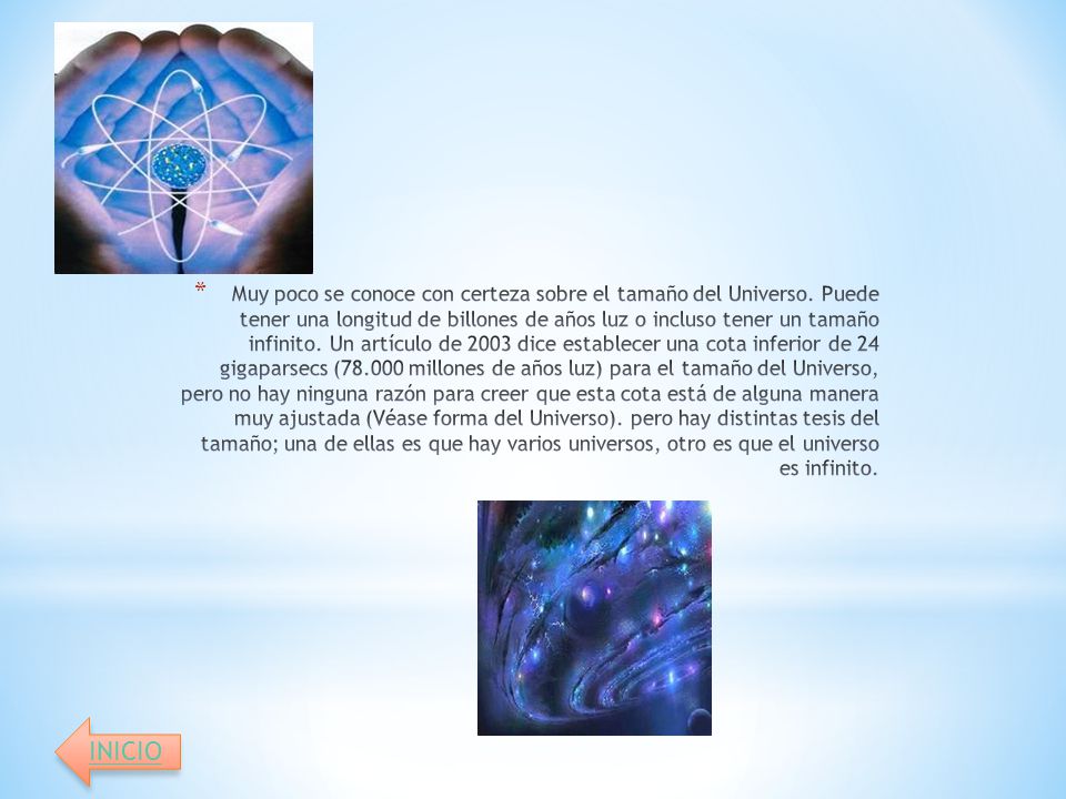 Muy poco se conoce con certeza sobre el tamaño del Universo