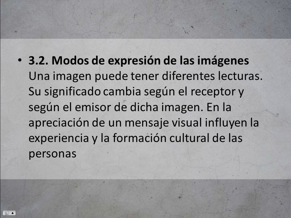 3.2. Modos de expresión de las imágenes Una imagen puede tener diferentes lecturas.