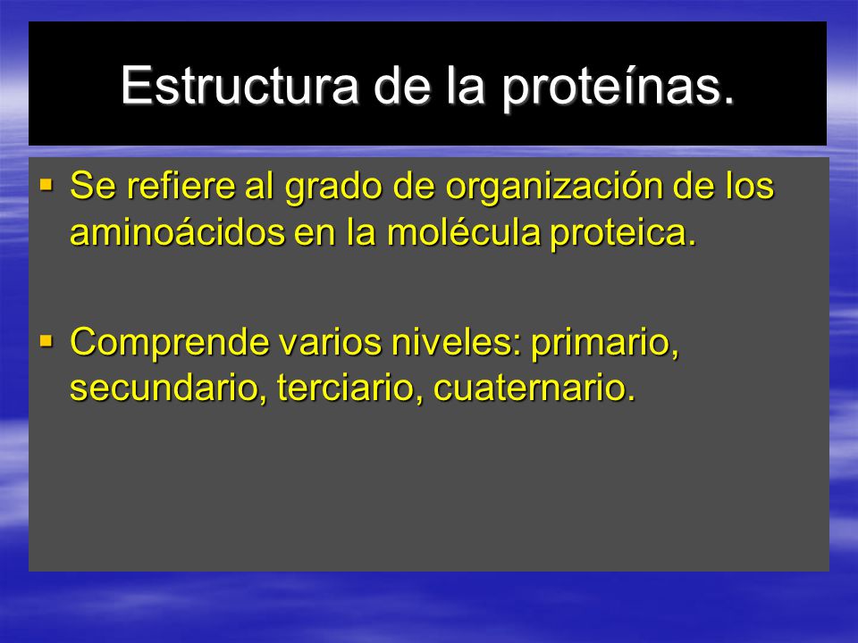 Estructura de la proteínas.