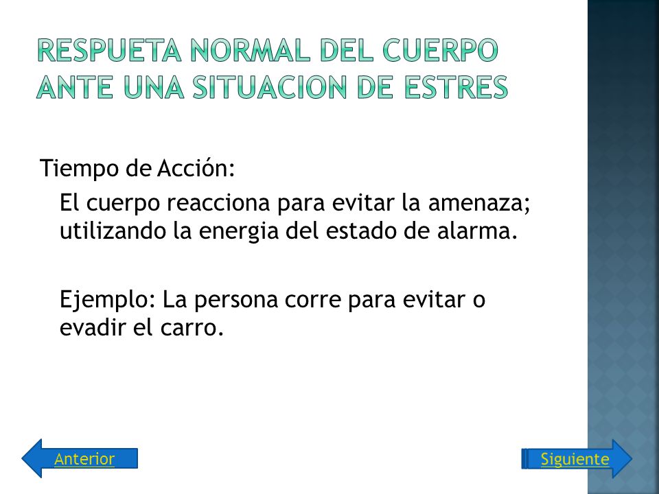 Respueta normal del cuerpo ante una situacion de estres