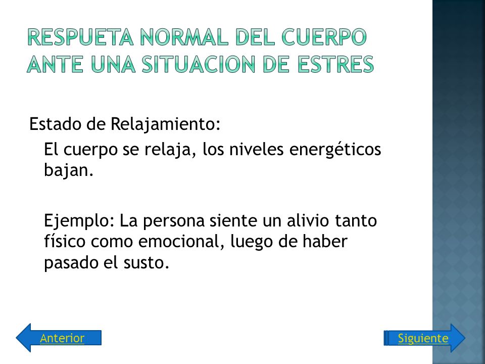 Respueta normal del cuerpo ante una situacion de estres