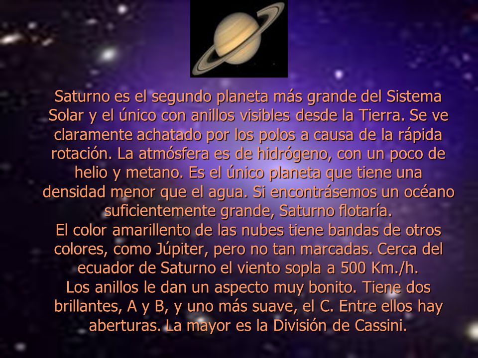 Saturno es el segundo planeta más grande del Sistema Solar y el único con anillos visibles desde la Tierra.