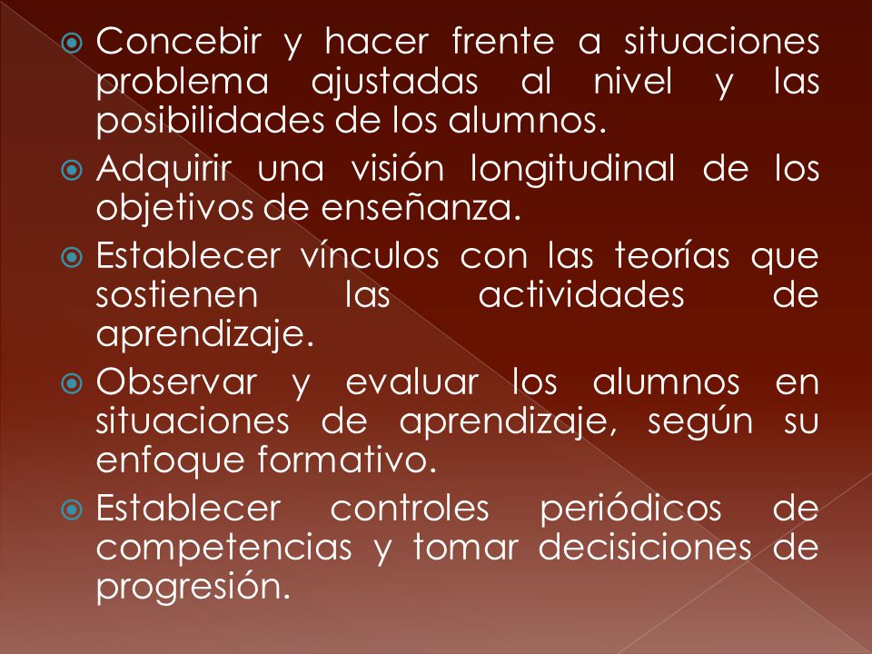 Concebir y hacer frente a situaciones problema ajustadas al nivel y las posibilidades de los alumnos.