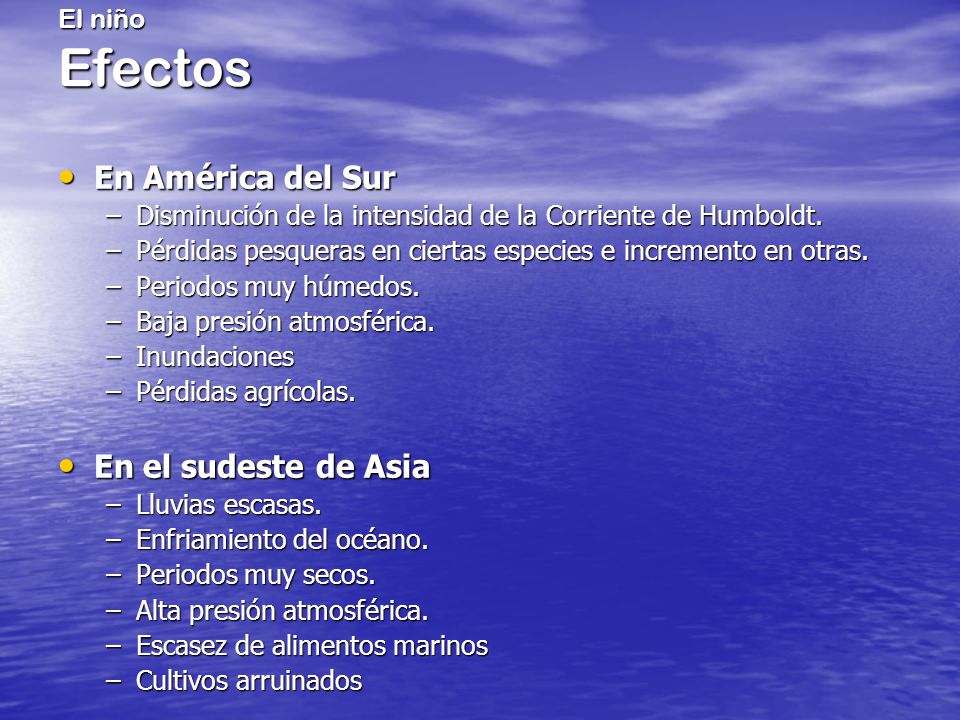 En América del Sur En el sudeste de Asia El niño Efectos