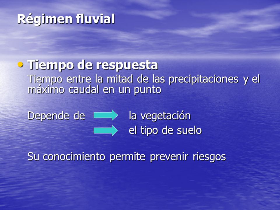Régimen fluvial Tiempo de respuesta el tipo de suelo