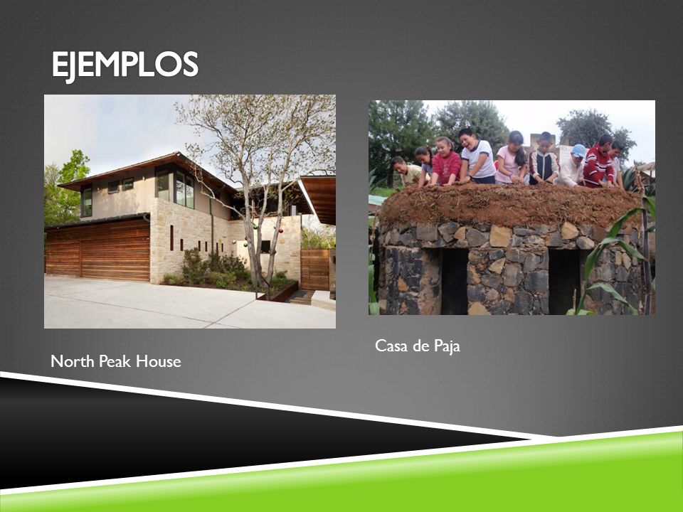 EJEMPLOS Casa de Paja North Peak House