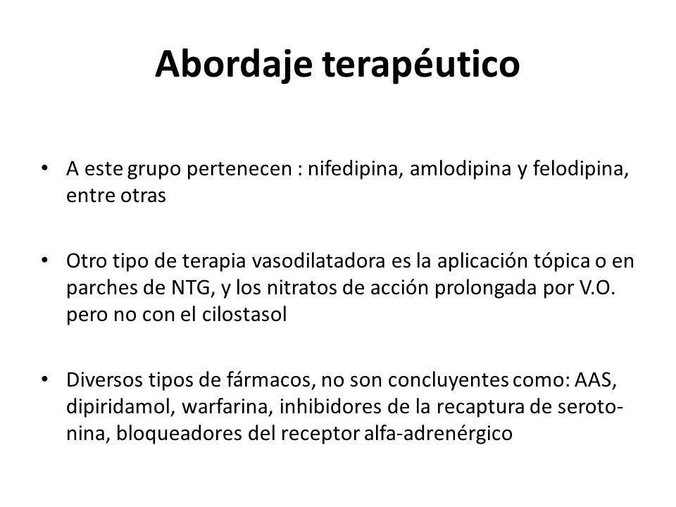 Abordaje terapéutico A este grupo pertenecen : nifedipina, amlodipina y felodipina, entre otras.