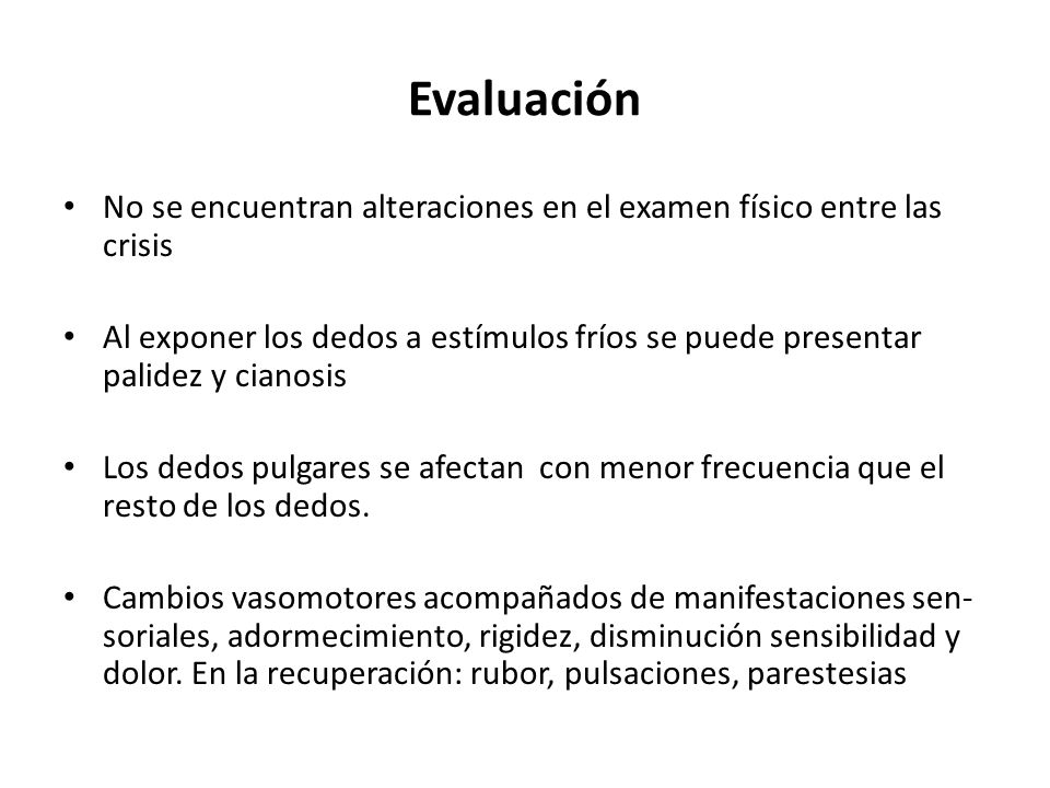 Evaluación No se encuentran alteraciones en el examen físico entre las crisis.