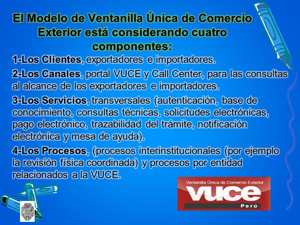 El Mod­elo de Ven­tanilla Única de Com­er­cio Exte­rior está considerando cua­tro componentes: