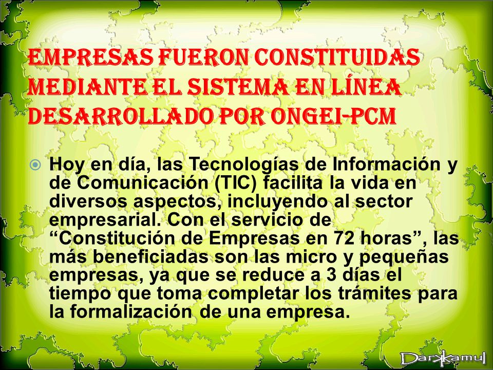 empresas fueron constituidas mediante el sistema en línea desarrollado por ONGEI-PCM