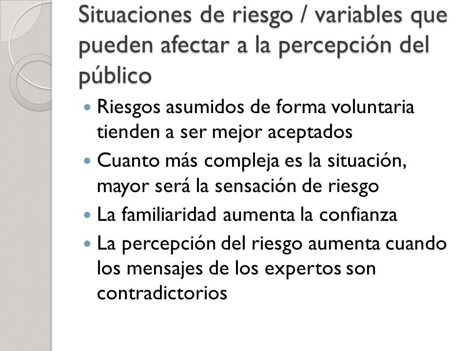 Situaciones de riesgo / variables que pueden afectar a la percepción del público