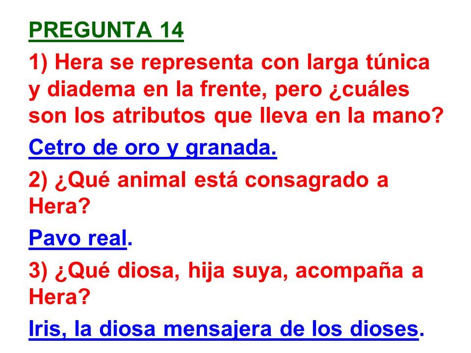 pregunta 14 1) Hera se representa con larga túnica y diadema en la frente, pero ¿cuáles son los atributos que lleva en la mano.