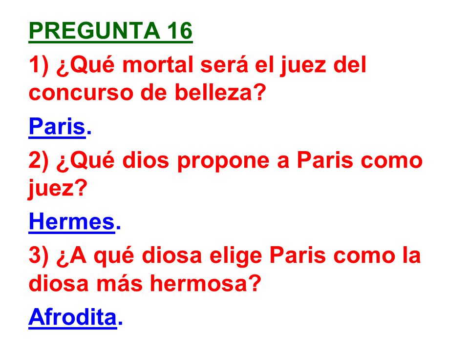 pregunta 16 1) ¿Qué mortal será el juez del concurso de belleza. Paris