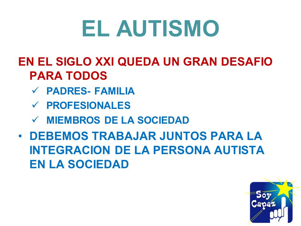EL AUTISMO EN EL SIGLO XXI QUEDA UN GRAN DESAFIO PARA TODOS