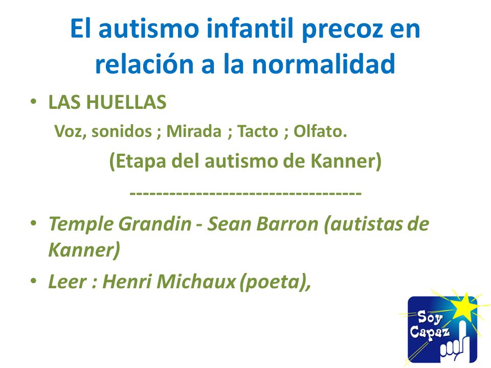 El autismo infantil precoz en relación a la normalidad