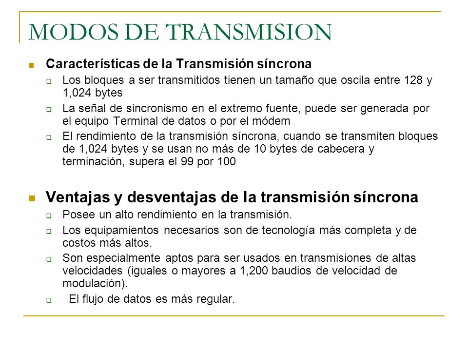 MODOS DE TRANSMISION Ventajas y desventajas de la transmisión síncrona