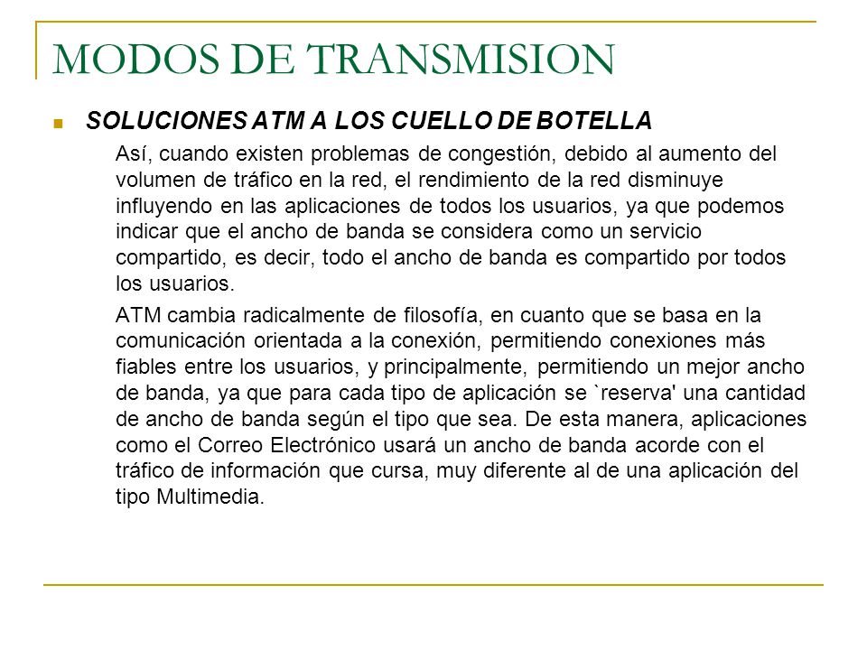 MODOS DE TRANSMISION SOLUCIONES ATM A LOS CUELLO DE BOTELLA