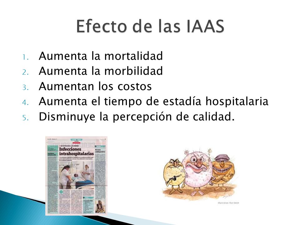 Efecto de las IAAS Aumenta la mortalidad Aumenta la morbilidad