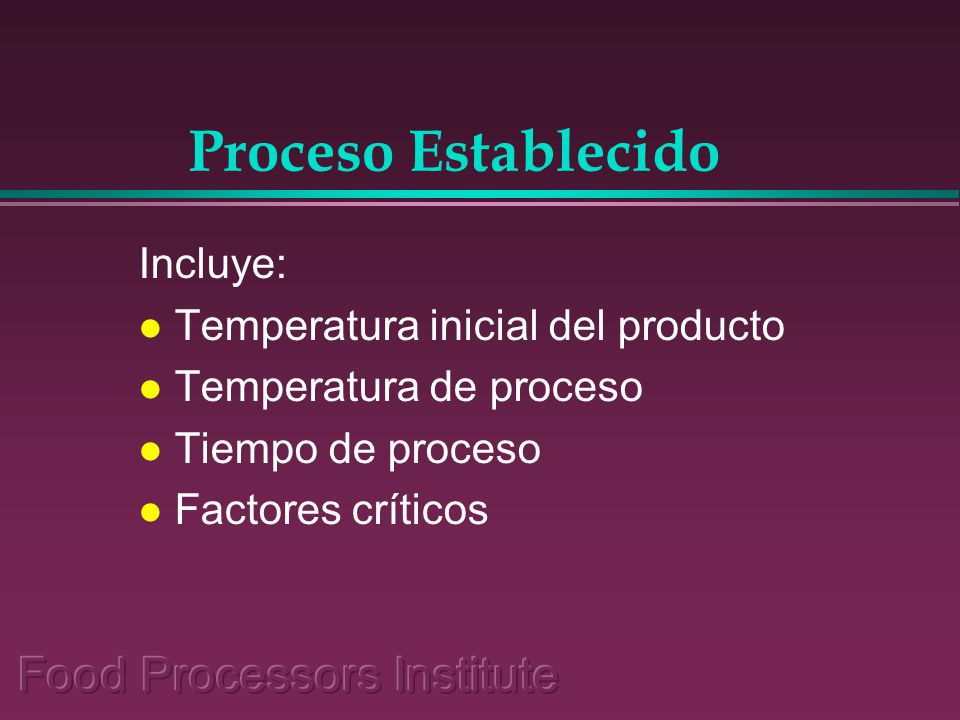 Proceso Establecido Incluye: Temperatura inicial del producto