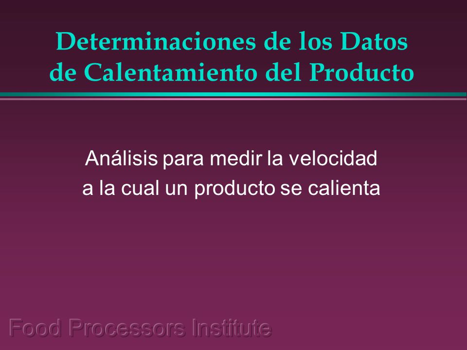 Determinaciones de los Datos de Calentamiento del Producto