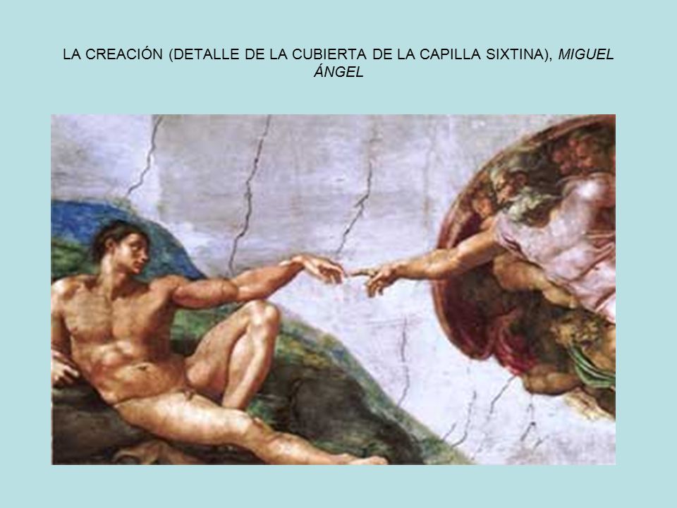 LA CREACIÓN (DETALLE DE LA CUBIERTA DE LA CAPILLA SIXTINA), MIGUEL ÁNGEL