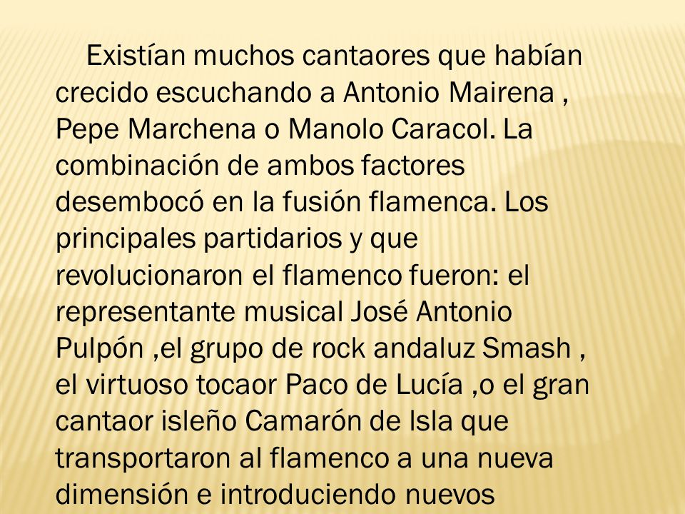 Existían muchos cantaores que habían crecido escuchando a Antonio Mairena ,