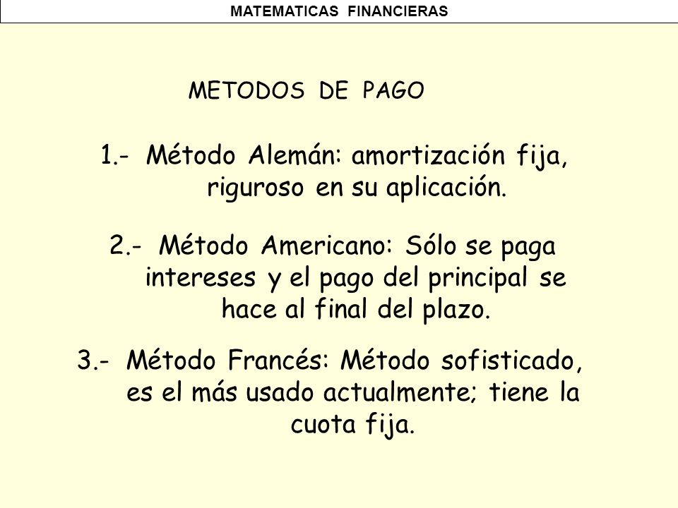 1.- Método Alemán: amortización fija, riguroso en su aplicación.