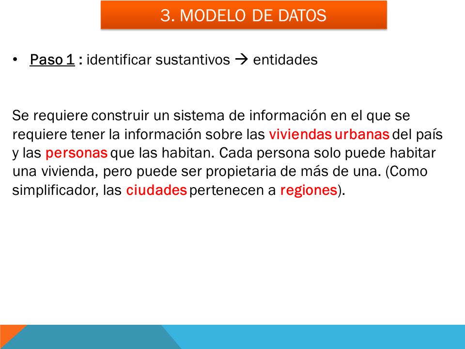 3. Modelo de datos Paso 1 : identificar sustantivos  entidades