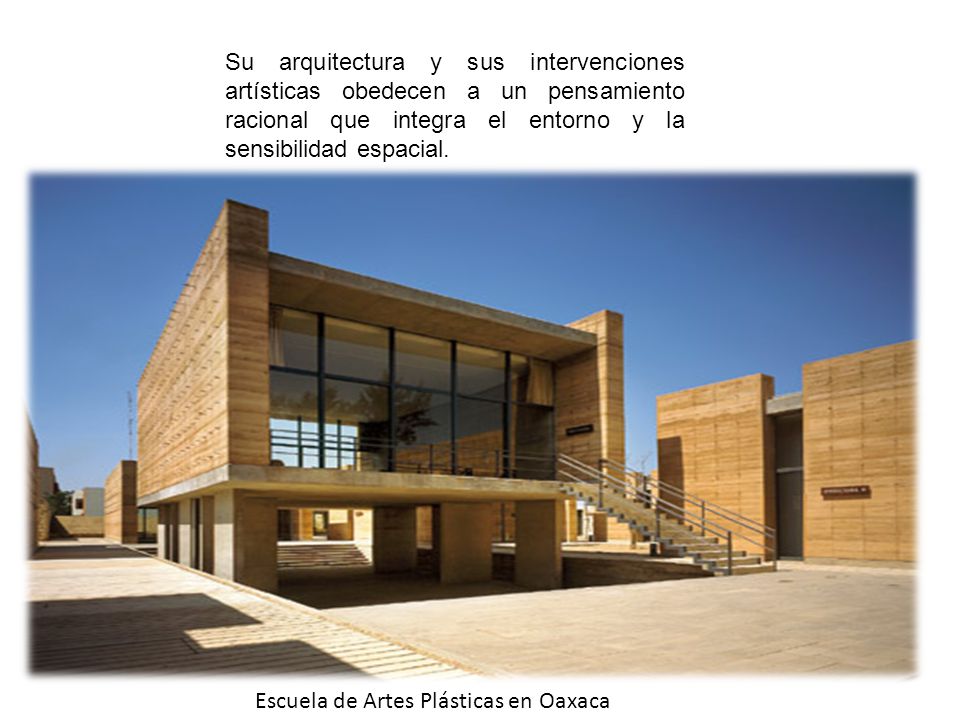 Su arquitectura y sus intervenciones artísticas obedecen a un pensamiento racional que integra el entorno y la sensibilidad espacial.