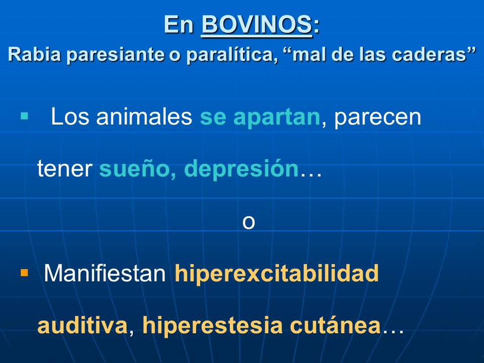 En BOVINOS: Rabia paresiante o paralítica, mal de las caderas