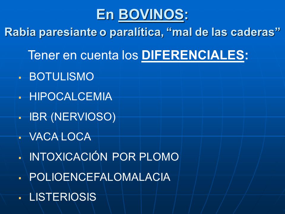En BOVINOS: Rabia paresiante o paralítica, mal de las caderas
