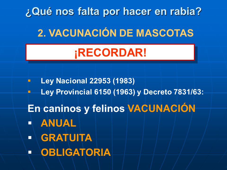 ¿Qué nos falta por hacer en rabia 2. VACUNACIÓN DE MASCOTAS