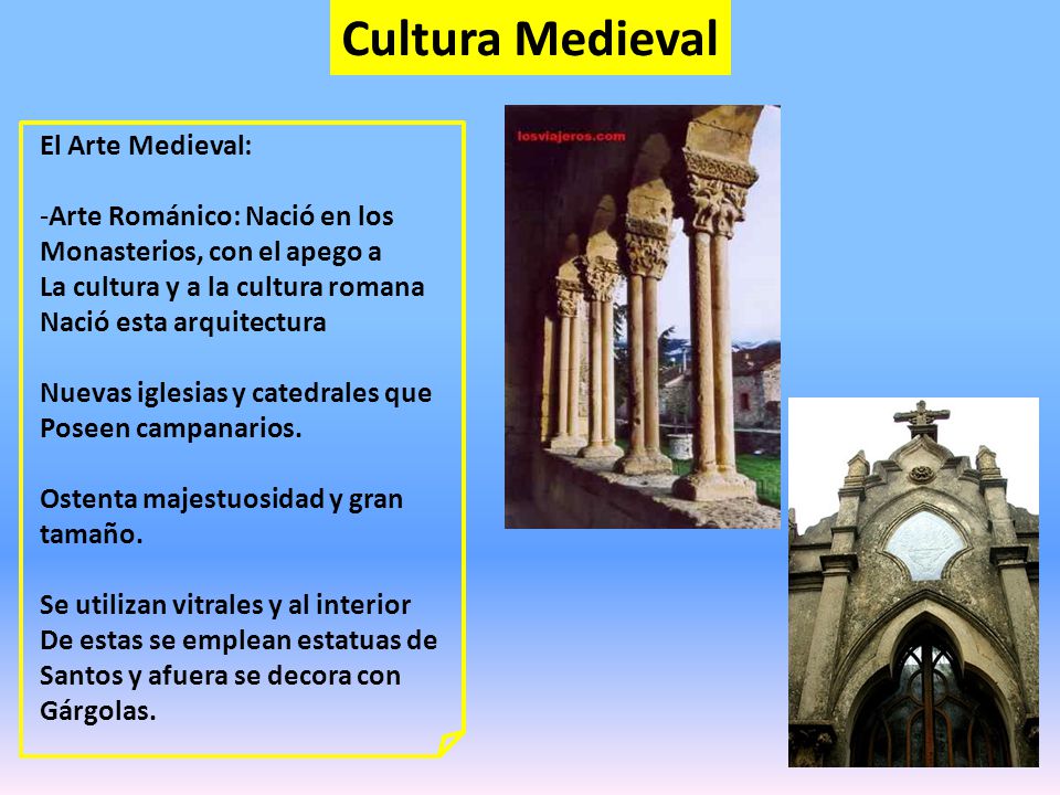 Cultura Medieval El Arte Medieval: Arte Románico: Nació en los