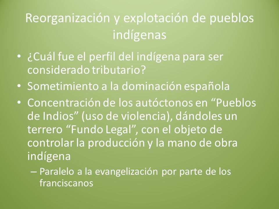 Reorganización y explotación de pueblos indígenas
