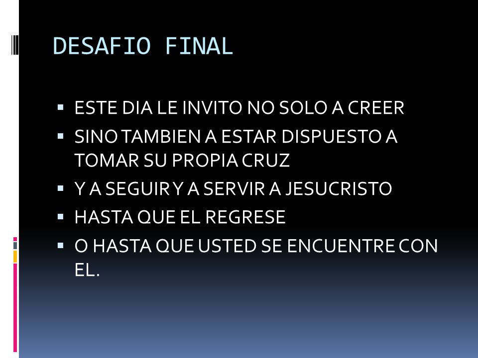 DESAFIO FINAL ESTE DIA LE INVITO NO SOLO A CREER
