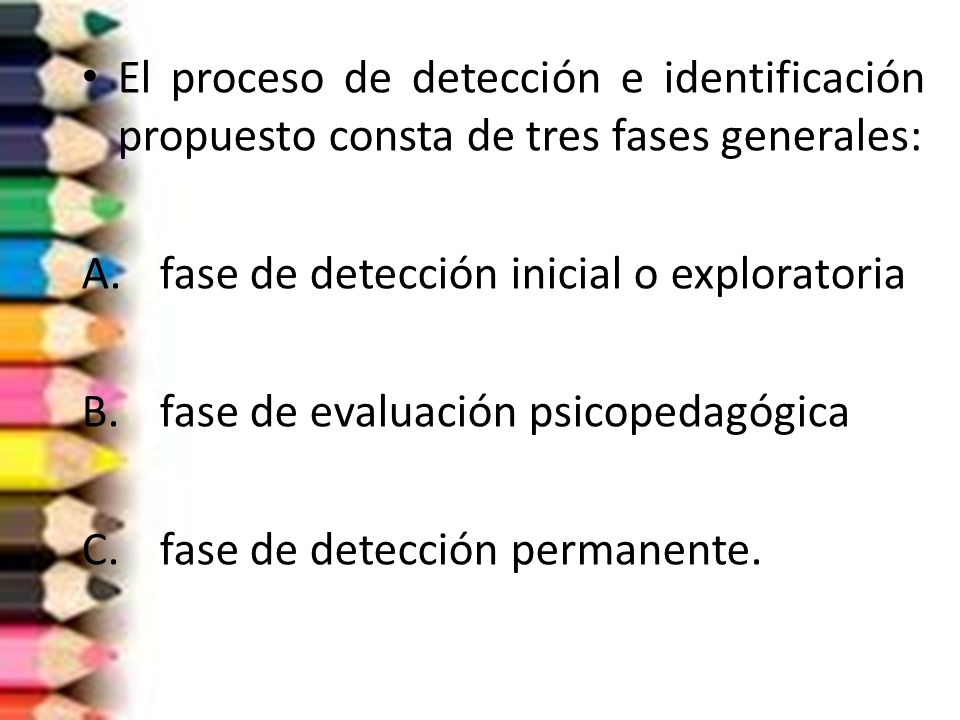 El proceso de detección e identificación propuesto consta de tres fases generales: