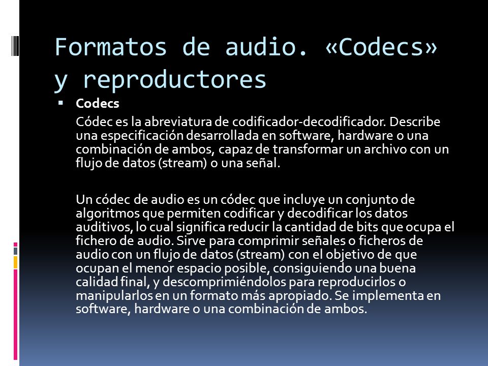 Formatos de audio. «Codecs» y reproductores