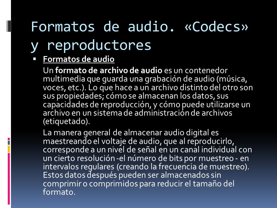 Formatos de audio. «Codecs» y reproductores