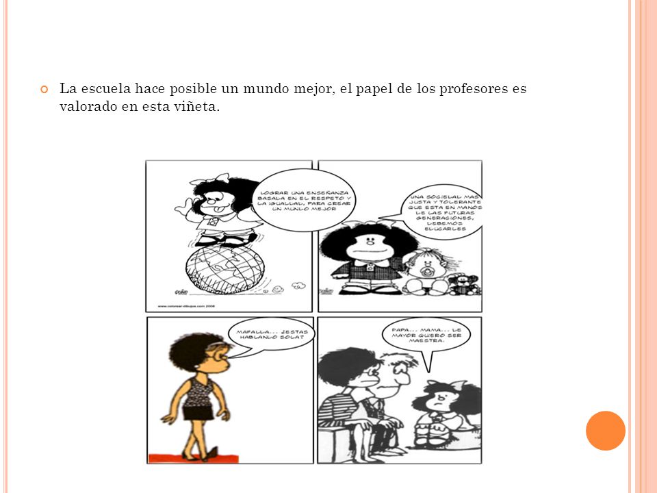 La escuela hace posible un mundo mejor, el papel de los profesores es valorado en esta viñeta.