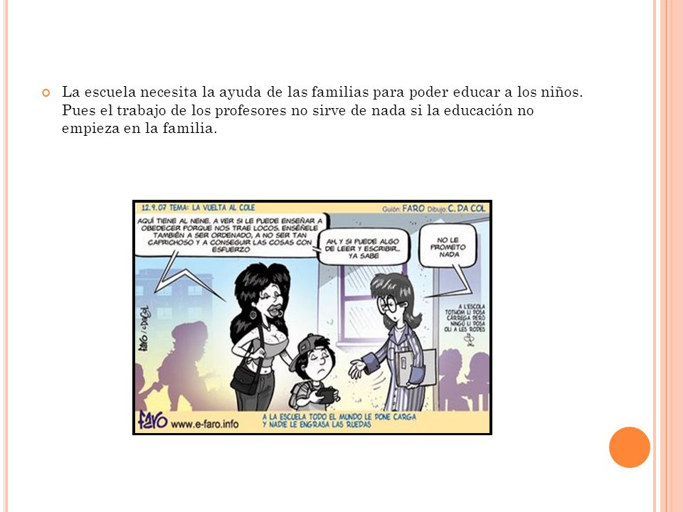 La escuela necesita la ayuda de las familias para poder educar a los niños.